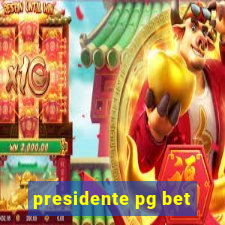 presidente pg bet